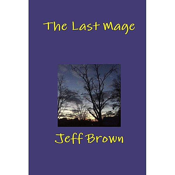 The Last Mage / The Last Mage, Jeff Brown