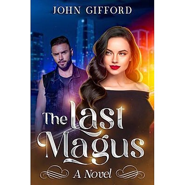 The Last Magus / The Average Joe Series Bd.One, John Gifford