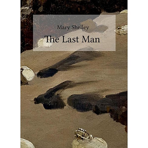 The Last Man, Mary Shelley