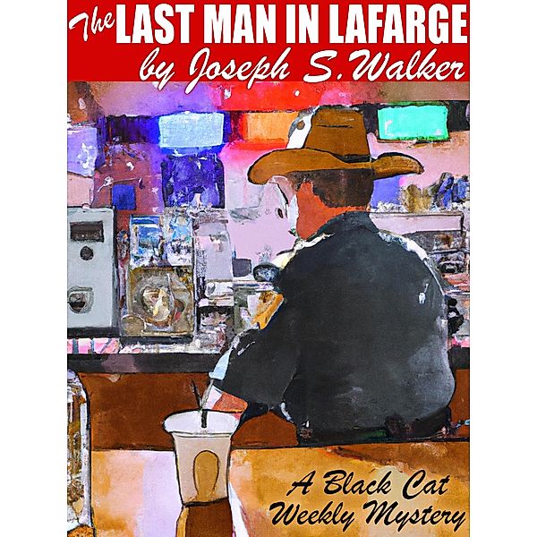 The Last Man in Lafarge, Joseph S. Walker