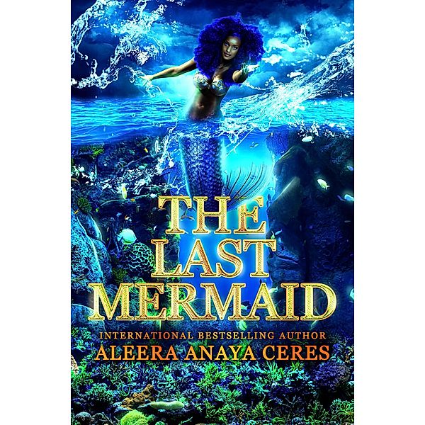 The Last Mermaid, Aleera Anaya Ceres