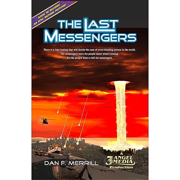 The Last Messengers, Dan F. Merrill