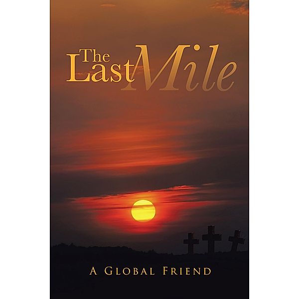 The Last Mile, A Global Friend