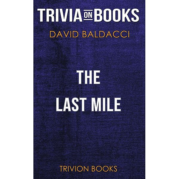 The Last Mile by David Baldacci (Trivia-On-Books), Trivion Books