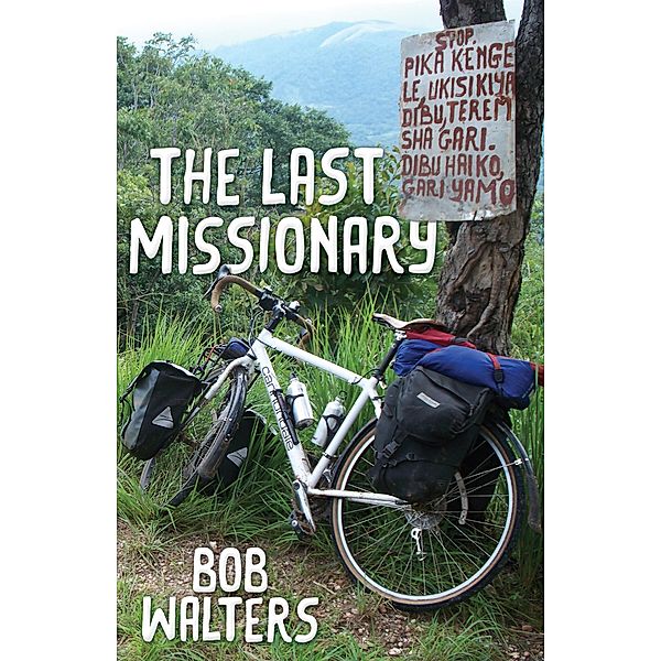 The Last Missionary, Bob Walters