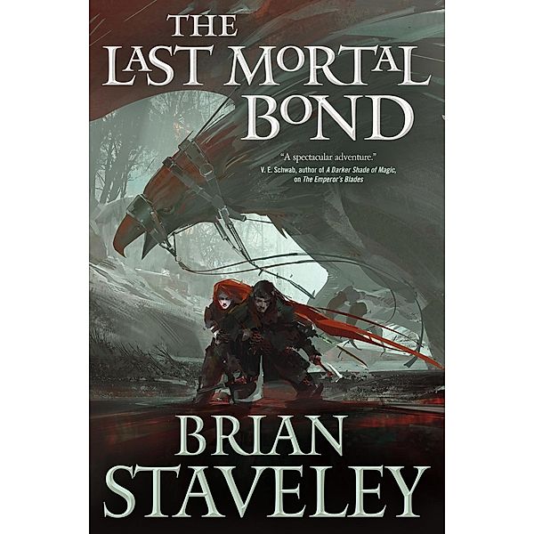 The Last Mortal Bond / Chronicle of the Unhewn Throne Bd.3, Brian Staveley