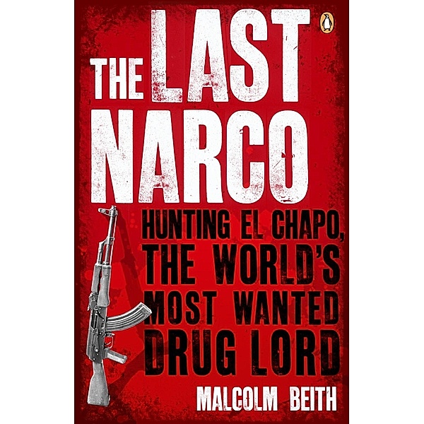 The Last Narco, Malcolm Beith