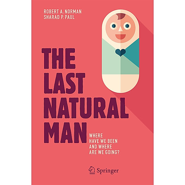 The Last Natural Man, Robert A. Norman, Sharad P. Paul