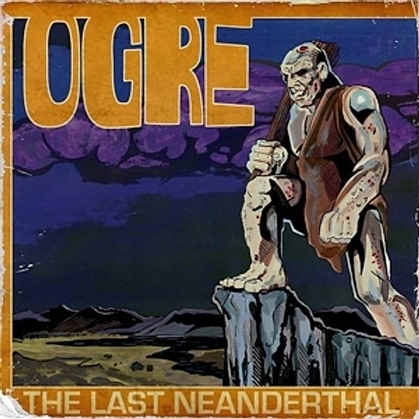 The Last Neanderthal (Vinyl), Ogre