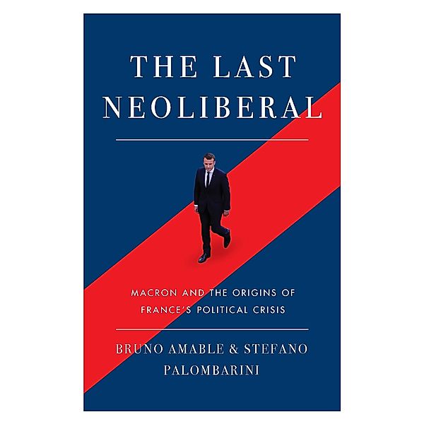 The Last Neoliberal, Bruno Amable, Stefano Palombarini