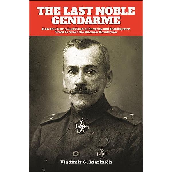 The Last Noble Gendarme, Vladimir G. Marinich