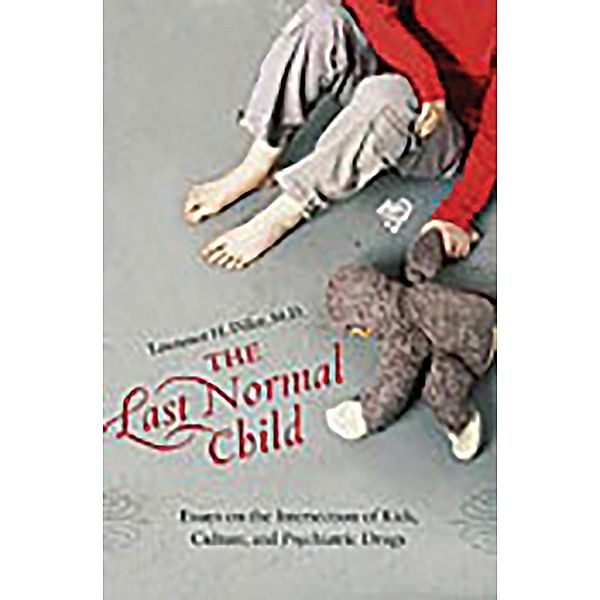 The Last Normal Child, Lawrence H. Diller M. D.