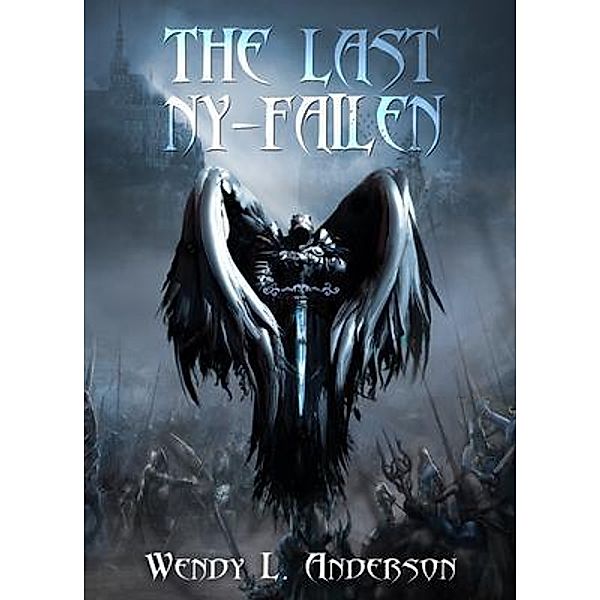 The Last Ny-Failen / Wendy L. Anderson, Wendy L. Anderson