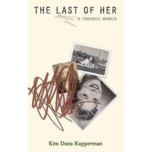 The Last of Her, Kim Dana Kupperman