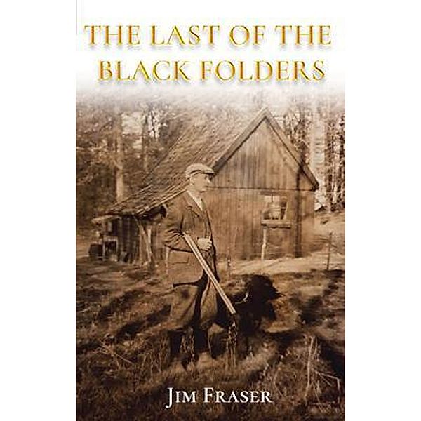 THE LAST OF THE BLACK FOLDERS, Jim Fraser