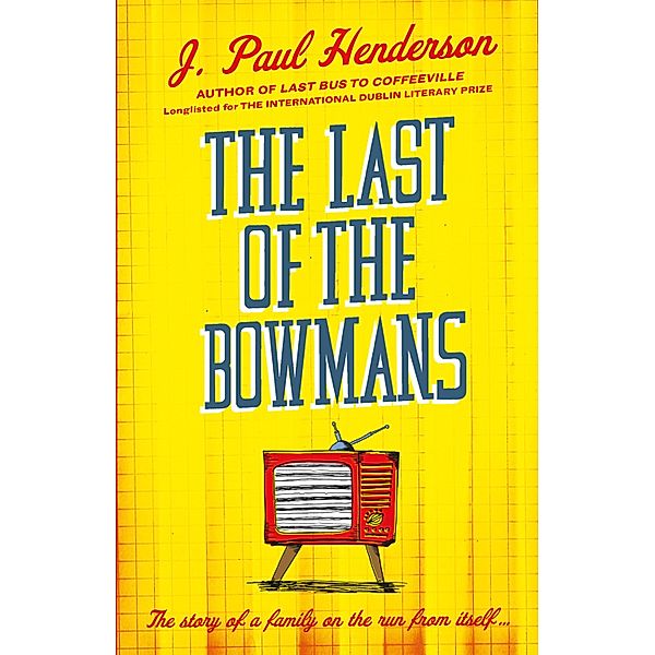 The Last of the Bowmans, J P Henderson