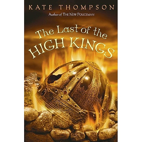 The Last of the High Kings / New Policeman Trilogy Bd.2, Kate Thompson