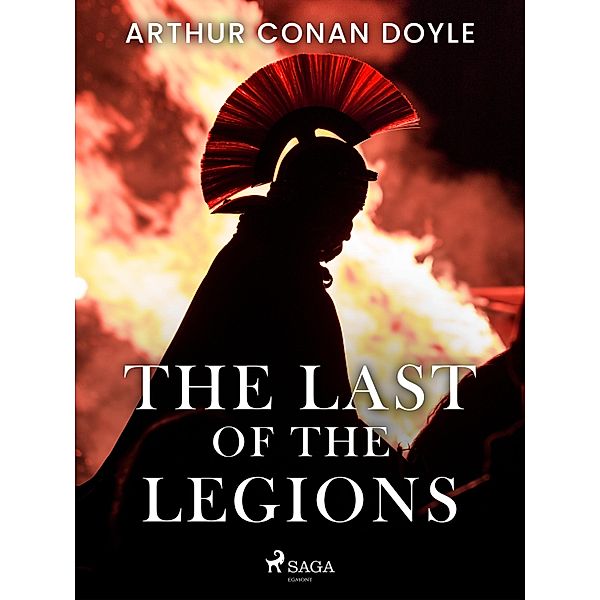 The Last of the Legions, Arthur Conan Doyle
