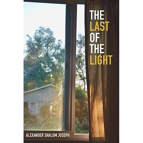 The Last of the Light, Alexander Shalom Joseph