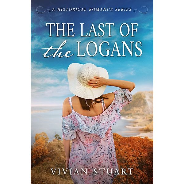 The Last of the Logans / Historical Romance Bd.19, Vivian Stuart