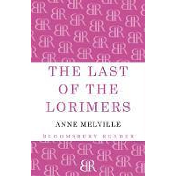 The Last of the Lorimers, Anne Melville