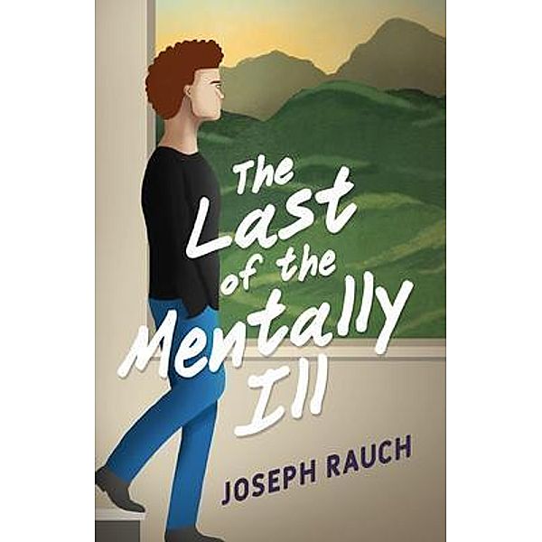The Last of the Mentally Ill, Joseph Rauch