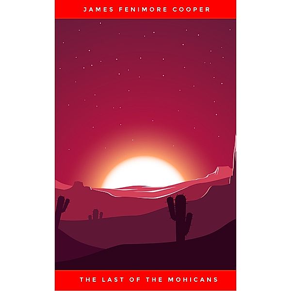 The Last of The Mohicans, James Fenimore Cooper