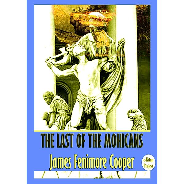 The Last of the Mohicans, James Fenimore Cooper