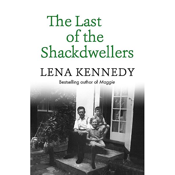 The Last of the Shackdwellers, Lena Kennedy