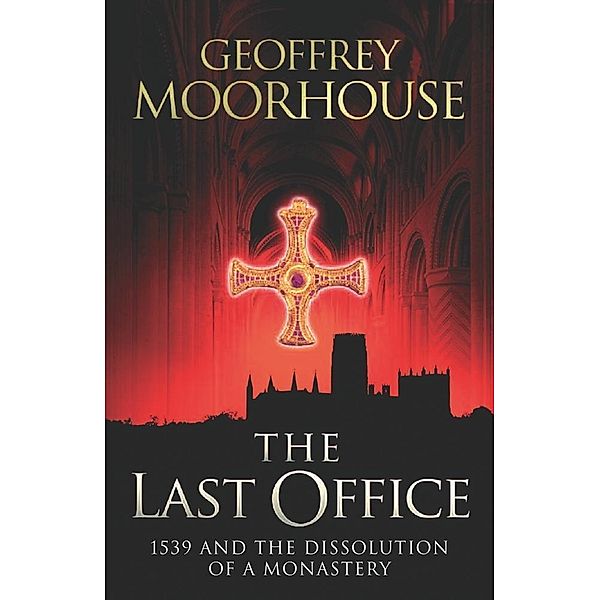 The Last Office, Geoffrey Moorhouse