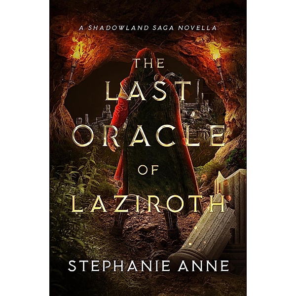 The Last Oracle of Laziroth (Shadowland Saga, #2.5) / Shadowland Saga, Stephanie Anne
