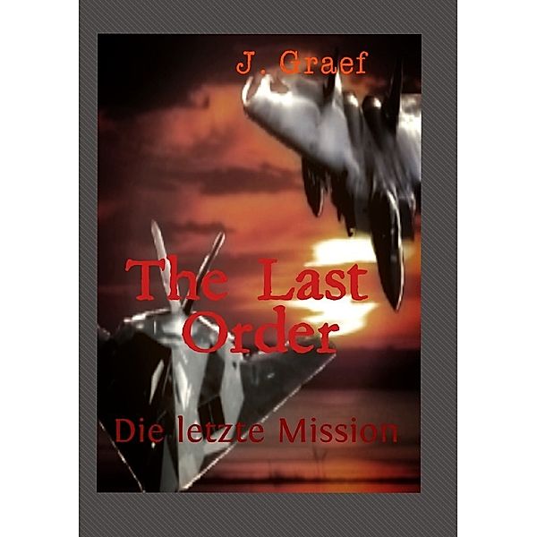 the last Order - die letzte Mission, Jasmin Graef