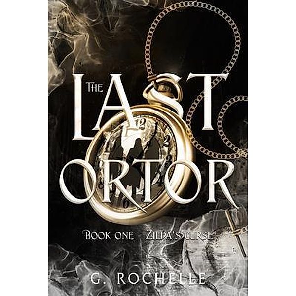 The Last Ortor / Book One Bd.1, G. Rochelle