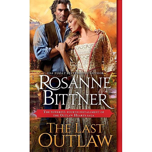 The Last Outlaw / Outlaw Hearts Series Bd.4, Rosanne Bittner