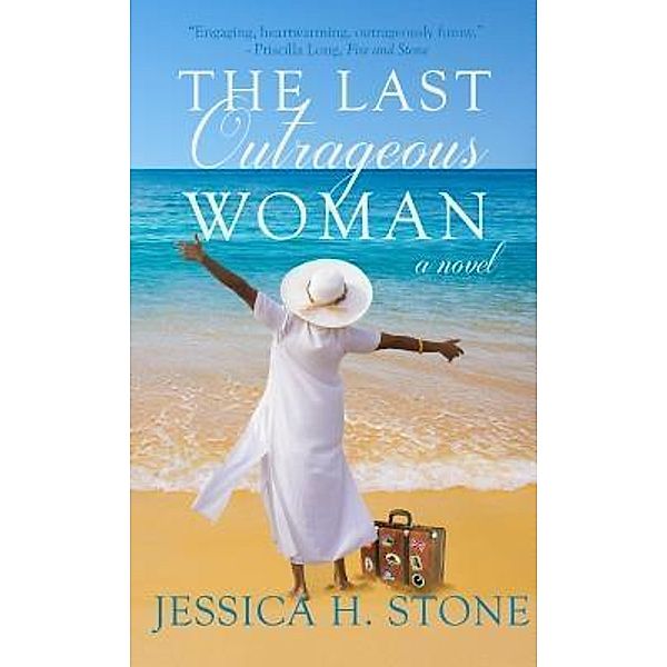 The Last Outrageous Woman, Jessica H Stone