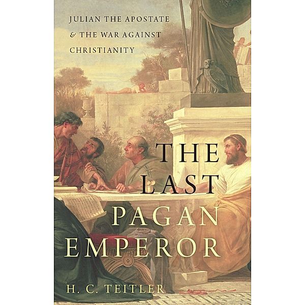 The Last Pagan Emperor, H. C. Teitler