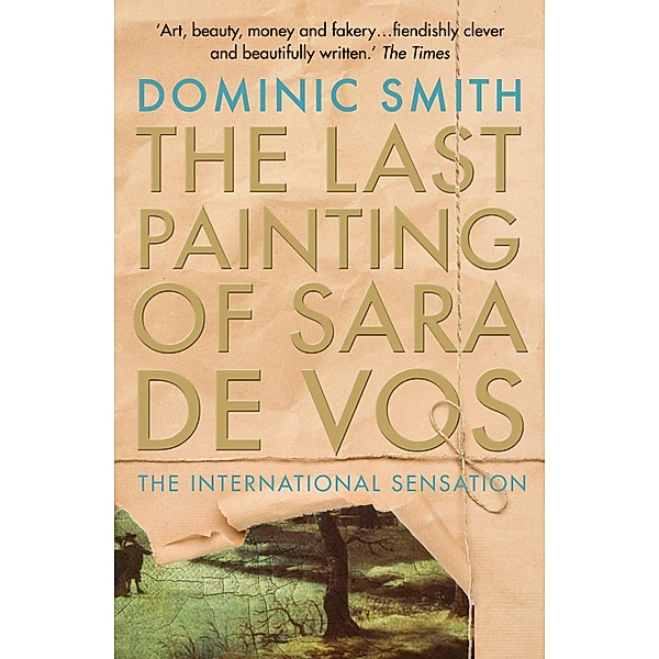 The Last Painting of Sara de Vos, Dominic Smith