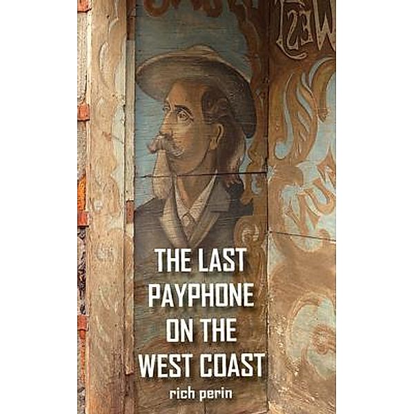 The Last Payphone On The West Coast, Rich Perin