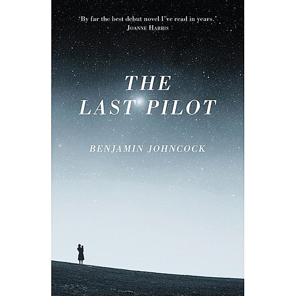 The Last Pilot, Benjamin Johncock