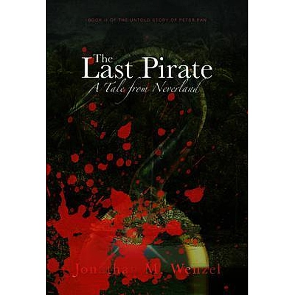 The Last Pirate / Jonathan M. Wenzel, Jonathan Wenzel
