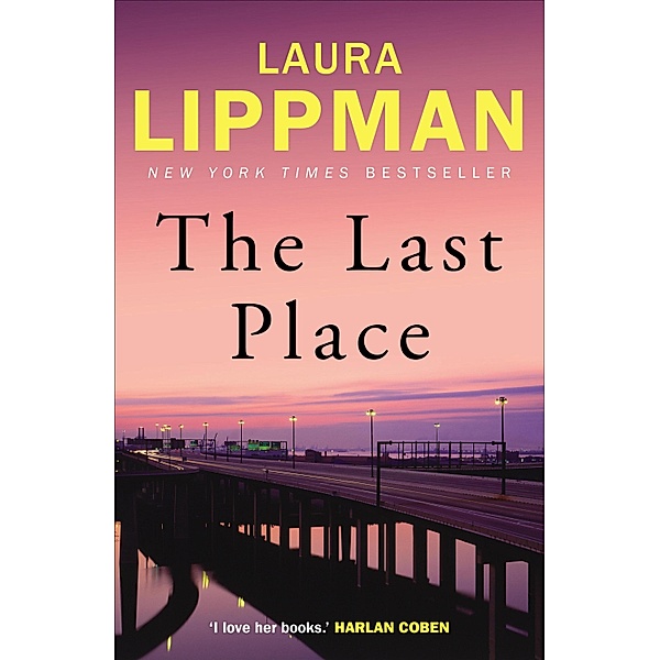 The Last Place / Tess Monaghan Bd.7, Laura Lippman