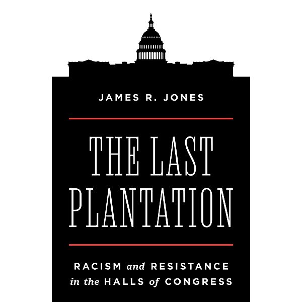 The Last Plantation, James R. Jones