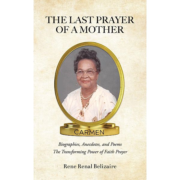 The Last Prayer of A Mother, Rene Renal Belizaire