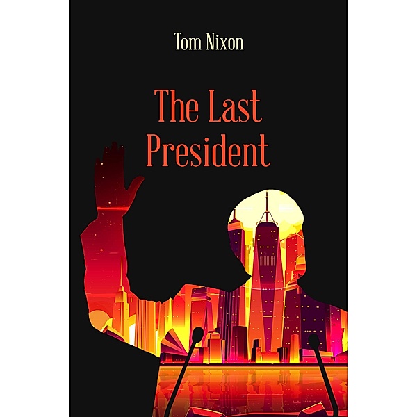The Last President, Tom Nixon