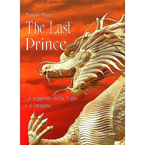 The last prince - La leggenda della Tigre e il Dragone, Manuel Mura