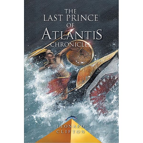 The Last Prince of Atlantis Chronicles (1, #3) / 1, Leonard Clifton