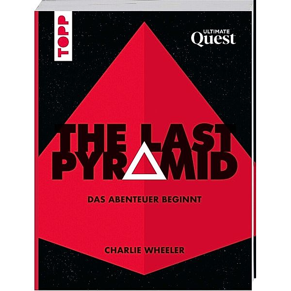 The Last Pyramid. Das Abenteuer beginnt - Next Level Escape Room Rätsel mit atemberaubender Grafik in Video-Spiel-Qualtität, Charlie Wheeler