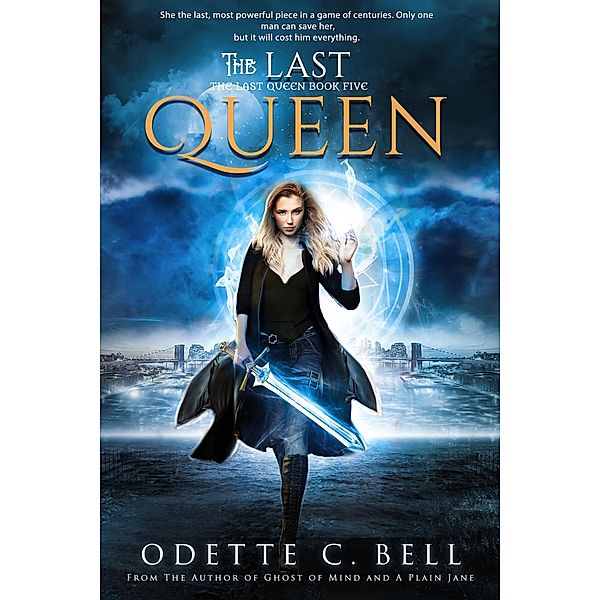 The Last Queen Book Five / The Last Queen, Odette C. Bell