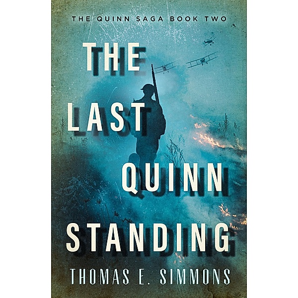 The Last Quinn Standing / The Quinn Saga, Thomas E. Simmons