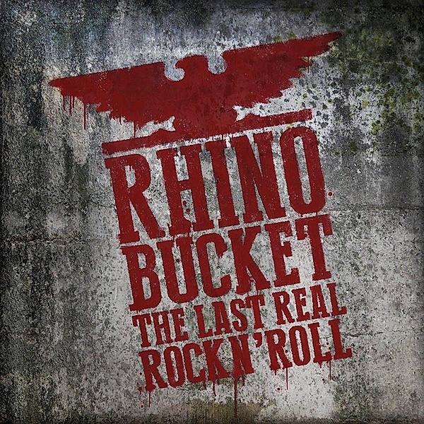 The Last Real Rock N'Roll, Rhino Bucket